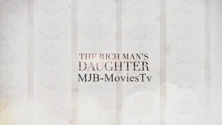 The Rich Man’s Daughter - Full Episode 43