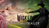 Wicked Movie |  Official Trailer