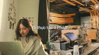 DU HỌC PHÁP | MỘT NGÀY ĐI THỰC TẬP Ở PHÁP | ĐÓN TẾT CÙNG MÌNH | HELLONHIDAY