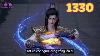 EP1330 | Tần Trần khiêu chiến toàn bộ thiên tôn | Võ Thần Chúa Tể