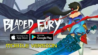 Bladed Fury - Mobile Version Gameplay (Android/IOS)