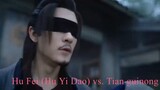 Side Story Of Fox Volant 2022 :Hu Fei (Hu Yi Dao) vs. Tian guinong