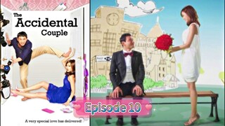 THE ACCIDENTAL COUPLE Episode 10 English Sub