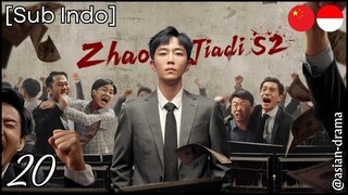 Zhao Jia Di Season 2 (2025) – Eps. 20 [Sub Indo]