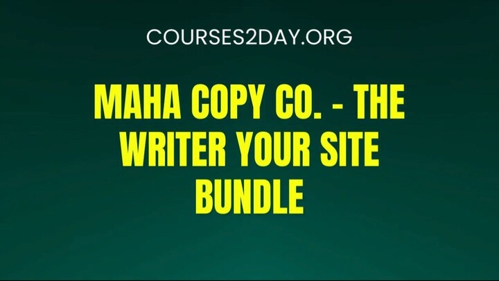 [COURSES2DAY.ORG] Maha Copy Co. – The Writer Your Site Bundle Download