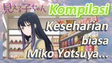Mieruko-chan, Kompilasi | Keseharian biasa Miko Yotsuya...