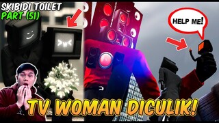 EPISODE BARU 51 SKIBIDI TOILET! TV WOMAN DI CULIK TITAN SPEAKERMAN! Reaction Skibidi Toilet Part 21