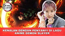 KENALAN DENGAN PENYANYI YANG MEMBAWAKAN LAGU OST ANIME DEMON SLAYER.