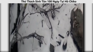 Thử Thách Sinh Tồn 100 Ngày Tại Hồ Chiko p1