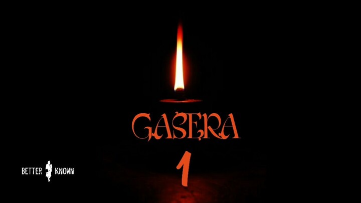 GASERA(Hiwaga na bumabalot sa gasera)#betterknown