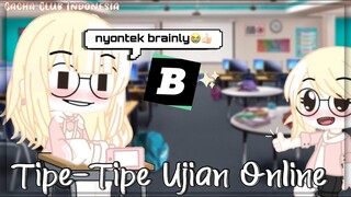 —✧TIPE TIPE UJIAN ONLINE📚📱✧—⌜Gacha Club Indonesia✨⌟