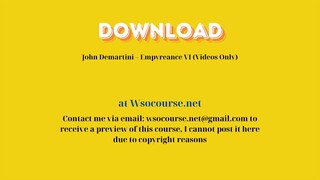 John Demartini – Empyreance VI (Videos Only) – Free Download Courses