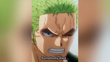 his face when he realized... zoro hiyori onepiece fyp