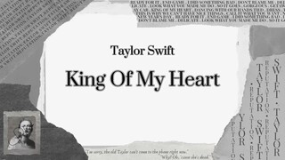 Taylor Swift - King Of My Heart (Lyric)