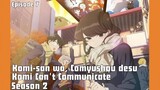 Komi-san wa, Comyushou desu. Season 2 Episode 7 Subtitle Indonesia