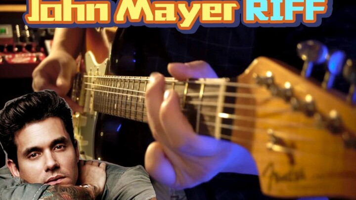 Sebagai fan John Mayer, harus bisa riff-riff itu.
