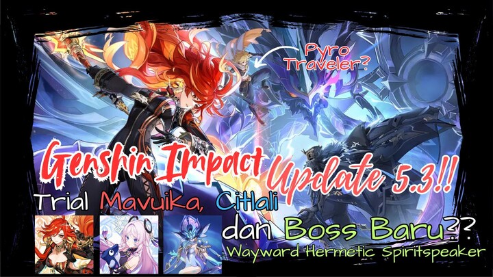 🎉GENSHIN IMPACT UPDATE 5.3🎉 Double Banner yang Bikin F2P Menangis!😭