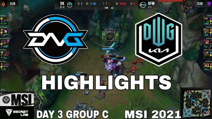 Highlights DK vs DFM MSI 2021 Day 3 Group C Damwon KIA vs Detonation FocusMe