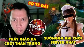 TOP khoảnh khắc điên rồ nhất LMHT 254: Thầy Giáo Ba khóc thét khi chơi Thần Trùng, Server Nhật sướng