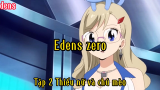 Edens Zero_Tập 2 Thiếu nữ và chú mèo