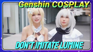 [Genshin Impact  COSPLAY]  Don't imitate Lumine