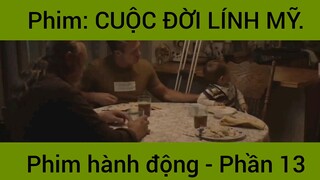 Phim: Cuộc đời lính Mỹ siêu hay #13