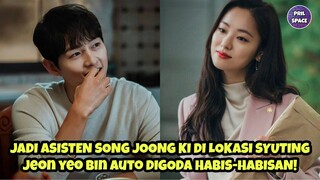 TIDAK SUNGKAN! JEON YEO BIN MENDADAK JADI ASISTEN SONG JOONG KI. AUTO DIGODA HABIS-HABISAN!