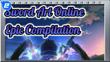 Sword Art Online
Epic Compilation_2