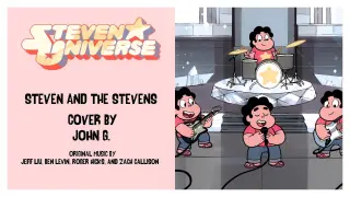 Steven Universe || "Steven & The Stevens” -  Cover by John G.