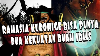 RAHASIA KUROHIGE BISA PUNYA DUA KEKUATAN BUAH IBLIS