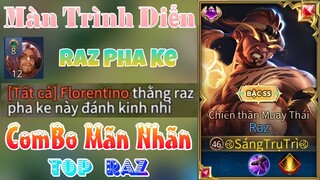 Màn Trình Diễn Mãn Nhãn Của Top Raz Khi Bị Chê Fake Và Cái Kết - Top Raz - Liên Quân Mobile