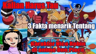 Kalian Harus Tau 3 Fakta Menarik Tentang Karakter Nico Robin di Anime One Piece