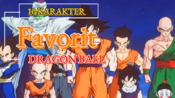 10 Karakter favorit Dragon ball.