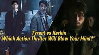 Tyrant vs Harbin Which Action Thriller Will Blow Your Mind?" The Most Anticipated Of 2024!!