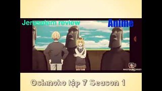 review  Anime [Oshi no ko] đứa con của thần tượng tập 7 (Jerusalem 24)