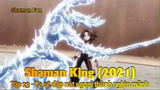 Shaman King (2021) Tập 23 - Ta sẽ dập nát ngươi thành nghìn mảnh