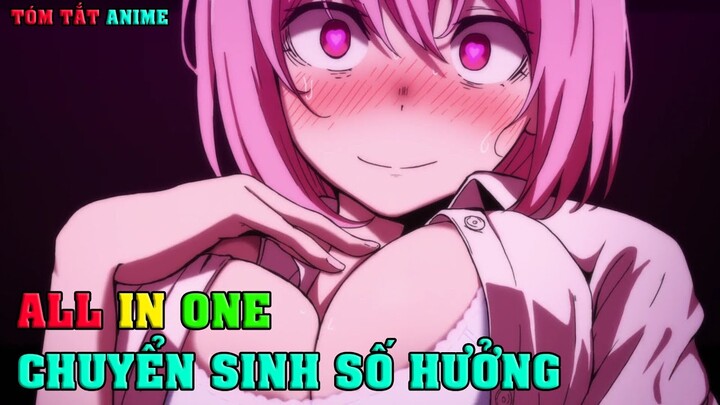 ALL IN ONE | Chuyển Sinh Tôi Được Dàn Harem "Mờ Lem" | SS1 | Review Anime | Anime Nhà Làm