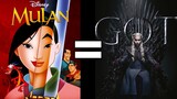 24 Reasons Mulan & Game of Thrones Are The Same