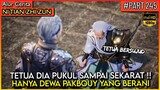 BAHKAN TETUA TERTINGGI DI BUAT BERSUJUD DI HADAPANNYA !! - Alur Cerita #NTZZ (PART 245)