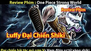 [Tóm Tắt Phim] One Piece Strong World - Đảo Hải Tặc || Tớ Review Phim