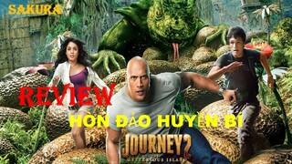 REVIEW PHIM HÒN ĐẢO HUYỀN BÍ || JOURNEY 2 || SAKURA REVIEW