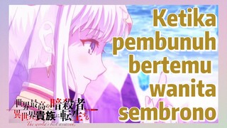 Ketika pembunuh bertemu wanita sembrono