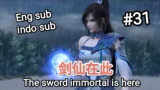 【The sword immortal is here】Ep 31 English Subtitles and indonesian subtitles 1080p