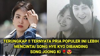 pria populer itu tiba-tiba mengaku diam-diam jatuh cinta pada Song Hye Kyo selama 20 tahun 💕💙