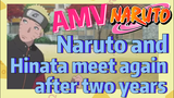 [NARUTO]  AMV | Naruto and Hinata meet again after two years
