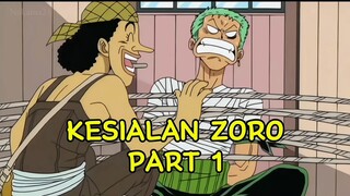 KESIALAN ZORO PART 1 😭