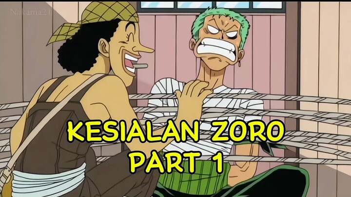 KESIALAN ZORO PART 1 😭