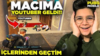 ÜNLÜ YOUTUBER MAÇIMA GELDİ!! İÇİNDEN GEÇTİM!! PUBG MOBİLE