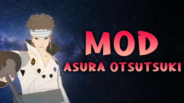 Mod Asura Otsutsuki - Naruto Shippuden Ultimate Ninja Storm 4