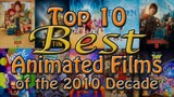 Top 10 Best Animated Films of the 2010 Decade